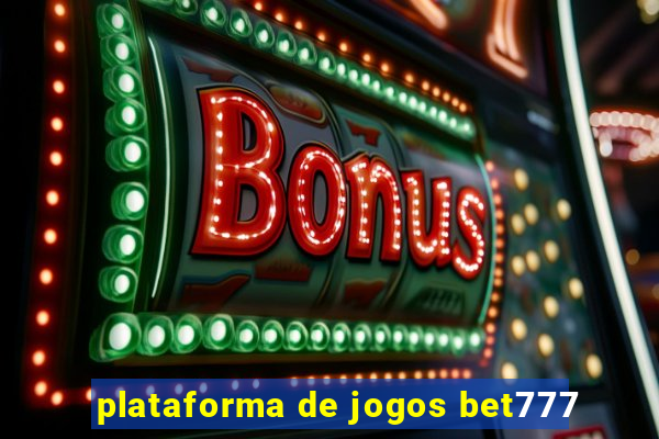 plataforma de jogos bet777